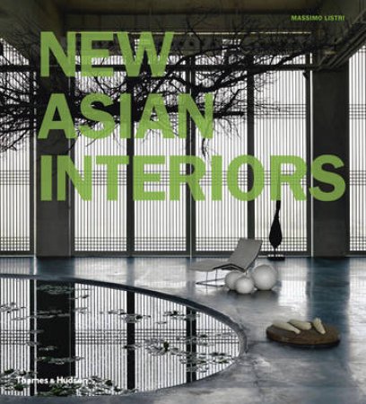 New Asian Interiors by Massimo Listri