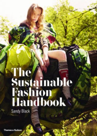 Sustainable Fashion Handbook by Sandy Black