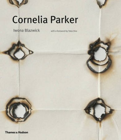 Cornelia Parker by Iwona Blazwick