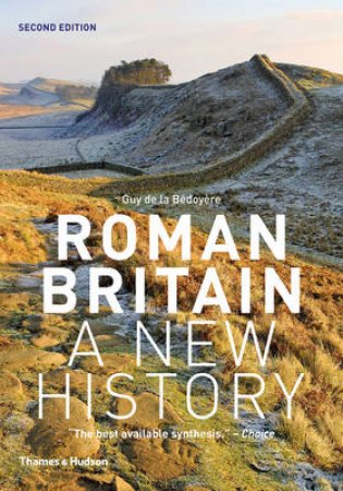 Roman Britain: A New History by Guy de La Bedoyere
