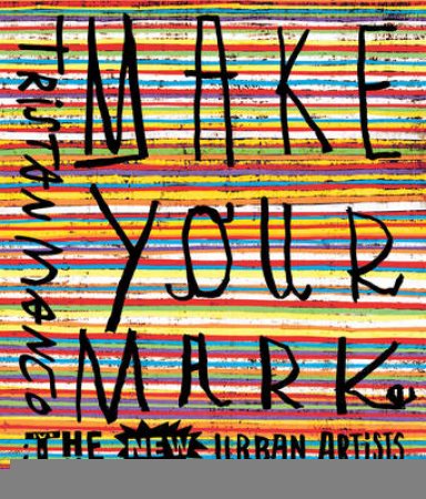Make Your Mark by Tristan Manco