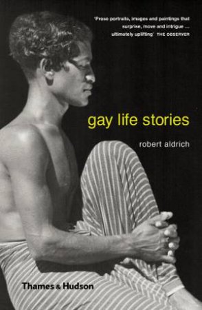 Gay Life Stories by Robert Aldrich