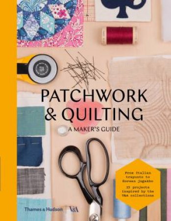 Patchworking And Quilting by V&A