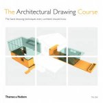 The Architectural Drawing Course The Hand Drawing Techniques Every Architect Should Know