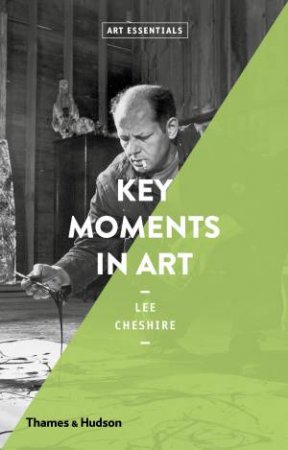 Key Moments In Art by Cheshire Lee