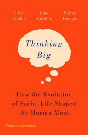 Thinking Big by Robin Dunbar