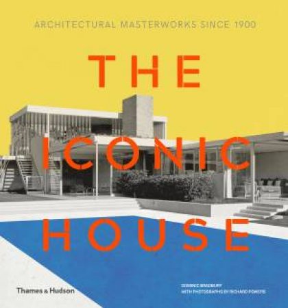 The Iconic House by Bradbury Dominic