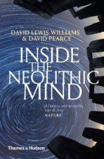 Inside the Neolithic Mind Consciousness Cosmos and the Realm of