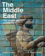 The Middle East The Cradle of Civilization Revealed