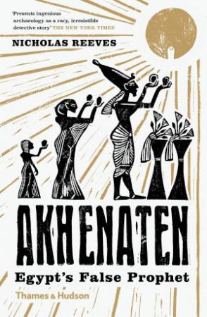 Akhenaten by Nicholas Reeves