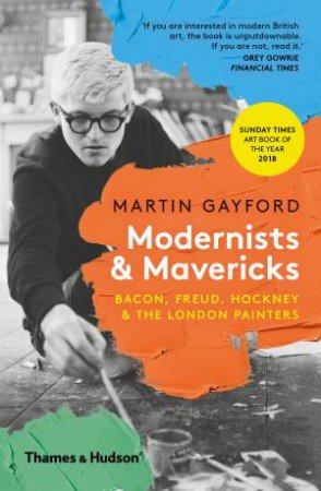 Modernists & Mavericks by Martin Gayford