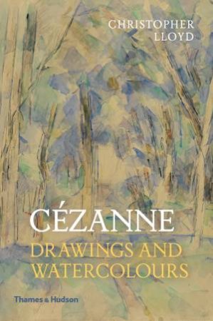 Cézanne by Christopher Lloyd