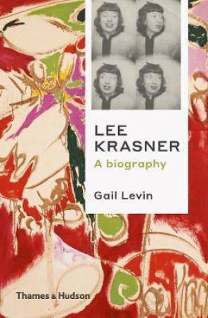 Lee Krasner by Gail Levin
