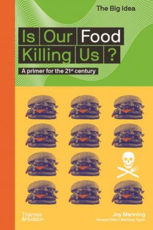 Is Our Food Killing Us? by Joy Manning & Matthew Taylor