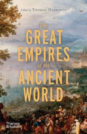 The Great Empires Of The Ancient World