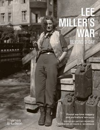 Lee Miller's War by Antony Penrose & Antony Penrose