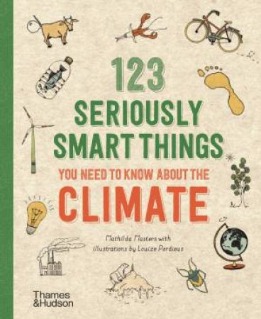 123 Seriously Smart Things You Need To Know About The Climate by Various