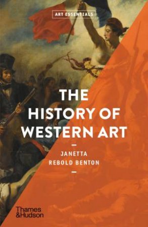 The History Of Western Art by Janetta Rebold Benton