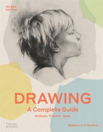 Drawing: A Complete Guide by Stephen C. P. Gardner