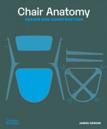 Chair Anatomy by James Orrom