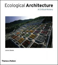 Ecological ArchitectureA Critical History1900Today