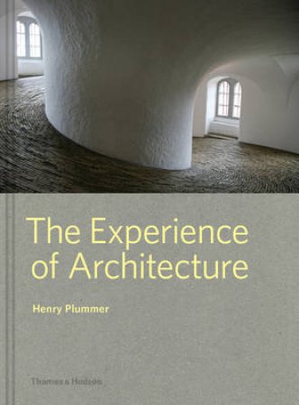 Experience of Architecture by Henry Plummer