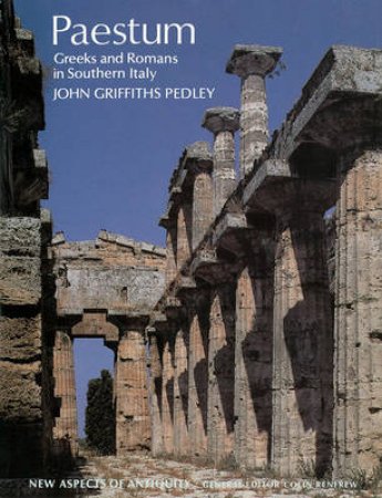 New Aspects Of Antiquity: Paestum by John Griffiths-Pedley