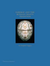Faberge And The Russian Craft Tradition