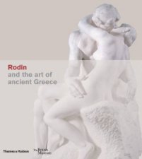 Rodin And The Art Of Ancient Greece