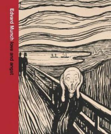 Edvard Munch: Love And Angst by Giulia Bartrum