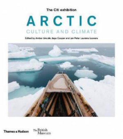 Arctic by Amber Lincoln & Jago Cooper & Jan Peter & Laurens Loovers