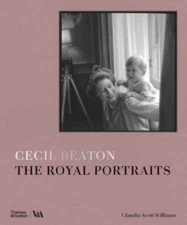 Cecil Beaton: The Royal Portraits (Victoria and Albert Museum) by Claudia Acott Williams & Hugo Vickers