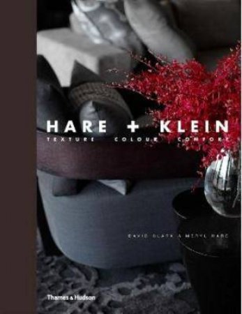 Hare + Klein: Texture, Colour, Comfort by David Clark