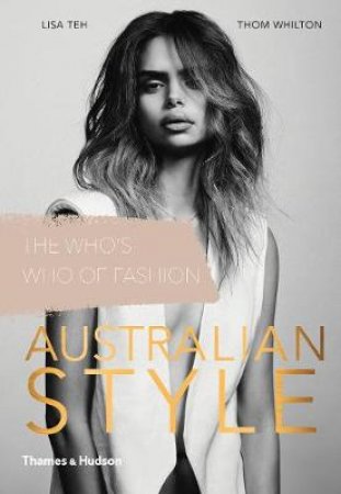 Australian Style: The Who's Who Of Fashion