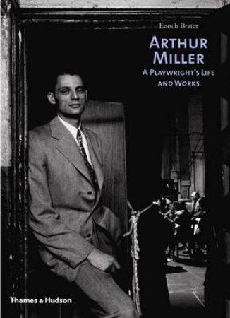 Miller,Arthur:A Playwright's Life And Works by Brater Enoch