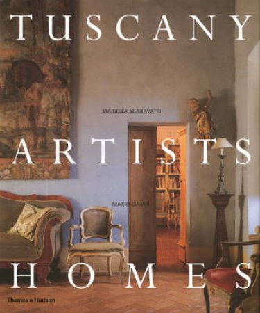 Tuscany/Artists/Homes by Sgaravatti M &