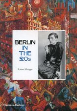 Berlin in the Twenties Art and Culture 19181933