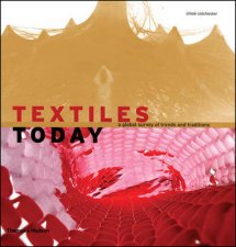 Textiles Today A Global Survey of Trends and Traditions