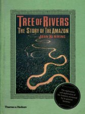 Tree of Rivers The Story of the Amazon