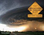 Adventures in Tornado Alley The Storm Chasers