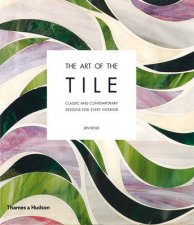 Art of the Tile Classic and Contemporary Designs