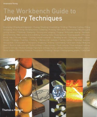 Workbench Guide to Jewelry Techniques by Anastasia Young