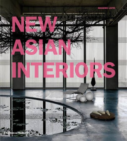 New Asian Interiors by massimo Listri