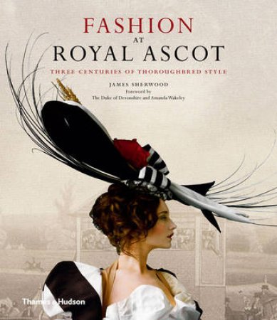 Fashion at Royal Ascot by James Sherwood