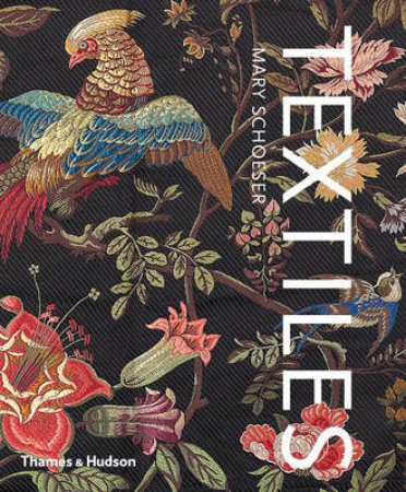 Textiles: The Art of Mankind by Mary Schoeser