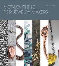 Metalsmithing for Jewelry Makers