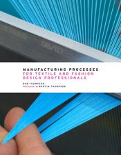 Manufacturing Processes for Textile and Fashion