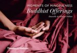 Moments of Mindfulness Buddhist Offerings