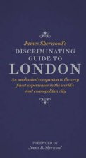 James Sherwoods Discriminating Guide to London