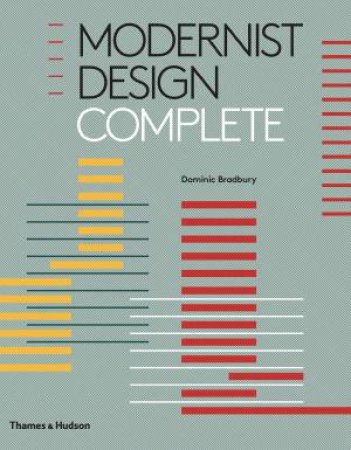 Modernist Design Complete by Bradbury Dominic